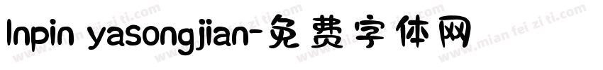 Inpin yasongjian字体转换